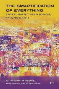 The Smartification of Everything : Critical Analyses of a Ubiquitous Reality Across Social Sciences, Humanities, and the Arts (Technoscience and Society)