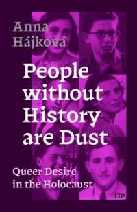People without History Are Dust : Queer Desire in the Holocaust