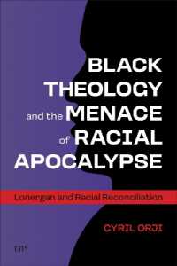 Black Theology and the Menace of Racial Apocalypse : Lonergan and Racial Reconciliation (Lonergan Studies)