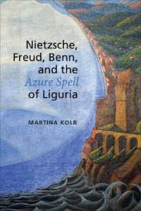 Nietzsche, Freud, Benn, and the Azure Spell of Liguria (German and European Studies)