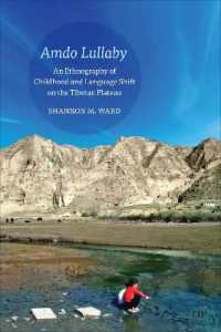 Amdo Lullaby : An Ethnography of Childhood and Language Shift on the Tibetan Plateau (Anthropological Horizons)