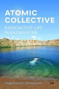 Atomic Collective : Radioactive Life in Kazakhstan