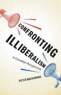 Confronting Illiberalism : A Canadian Perspective (Utp Insights)