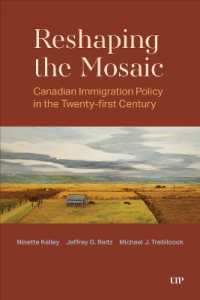 Reshaping the Mosaic : Canadian Immigration Policy in the Twenty-First Century (Utp Insights)