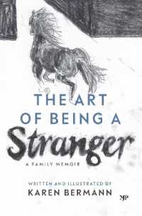 The Art of Being a Stranger : A Family Memoir
