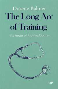 The Long Arc of Training : Six Stories of Aspiring Doctors