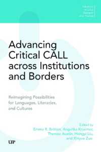 Advancing Critical CALL Across Institutions and Borders : Reimagining Possibilities for Languages, Literacies, and Cultures (Advances in Call Research and Practice)