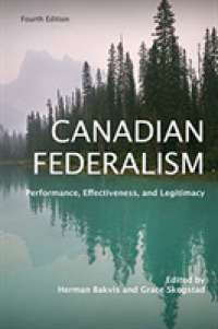 Canadian Federalism : Performance, Effectiveness, and Legitimacy （4TH）