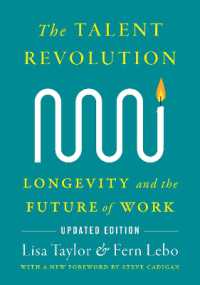 The Talent Revolution : Longevity and the Future of Work, New and Updated Edition （2ND）