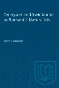 Tennyson and Swinburne as Romantic Naturalists (Heritage)