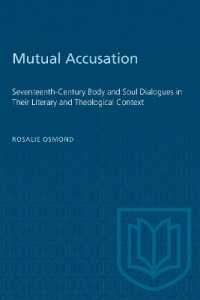 Mutual Accusation : Seventeenth-Century Body and Soul Dialogues in Their Literary and Theological Context (Heritage)