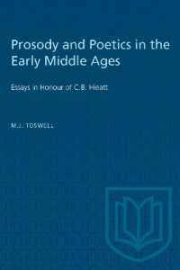 Prosody and Poetics in the Early Middle Ages : Essays in Honour of C.B. Hieatt (Heritage)