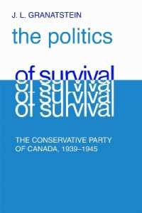 Politics of Survival : The Conservative Part of Canada, 1939-1945 (Heritage)