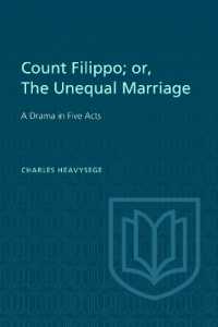 Count Filippo; or the Unequal Marriage : A Drama in Five Acts (Heritage)