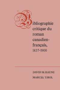 Bibliographie Critique Du Roman Canadien-francaise 1837-1900 (Heritage)