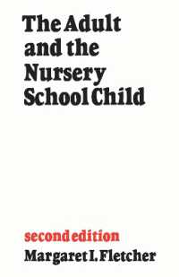 The Adult and the Nursery School Child : Second Edition (Heritage) （2ND）