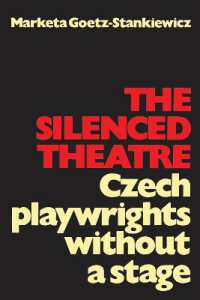 The Silenced Theatre : Czech Playwrights without a Stage (Heritage)
