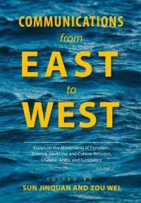 Communications from East to West : Essays on the Movements of Porcelain, Science, Medicine, and Culture between Chinese, Arabs, and Europeans