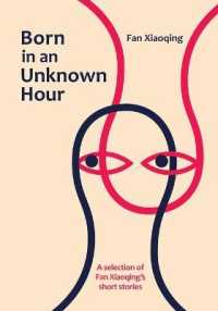 Born in an Unknown Hour : A Selection of Fan Xiaoqing's Short Stories