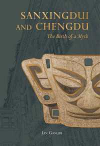 Sanxingdui and Chengdu : The Birth of a Myth