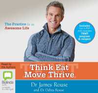 Think Eat Move Thrive : The Practice for an Awesome Life