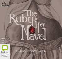 The Ruby in Her Navel : A Novel of Love and Intrigue in the 12th Century