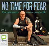 No Time for Fear: 2016 Edition : How a shark attack survivor beat the odds