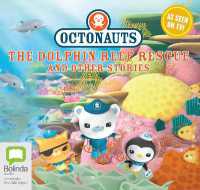 Octonauts: the Dolphin Reef Rescue and Other Stories (Octonauts)