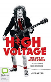 High Voltage (7-Volume Set) : The Life of Angus Young - AC/DC's Last Man Standing （Unabridged）