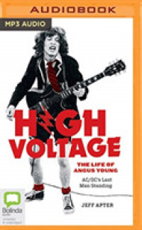 High Voltage : The Life of Angus Young - Ac/Dc's Last Man Standing （MP3 UNA）