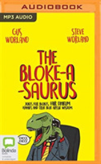 The Bloke-a-saurus : Jokes for Blokes, Fair Dinkum Funnies and True Blue Aussie Wisdom （MP3 UNA）