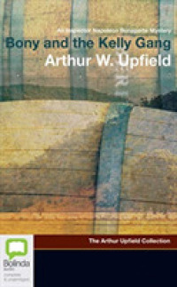 Bony and the Kelly Gang (6-Volume Set) (Detective Inspector Napoleon Bonaparte) （Unabridged）