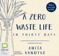 A Zero Waste Life : In Thirty Days