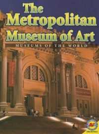 The Metropolitan Museum of Art (Museums of the World)