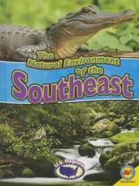 The Natural Environment of the Southeast (U.S. Regions) （Library Binding）