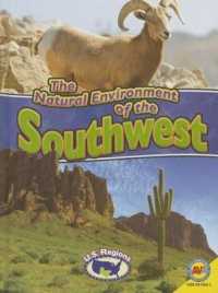 The Natural Environment of the Southwest (U.S. Regions) （Library Binding）