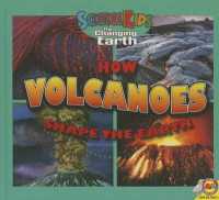 How Volcanoes Shape the Earth (Science Kids - the Changing Earth)