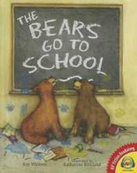 The Bears Go to School (a Pete & Gabby Book) (Av2 Fiction Readalong 2015) （Library Binding）