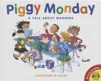 Piggy Monday : A Tale about Manners (Av2 Fiction Readalong) （Library Binding）