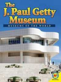 The J. Paul Getty Museum (Museums of the World)