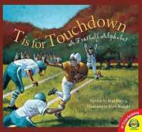 T Is for Touchdown : A Football Alphabet (Av2 Fiction Readalong 2016) （Library Binding）