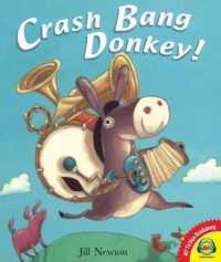 Crash Bang Donkey! (Av2 Fiction Readalong 2016) （Library Binding）
