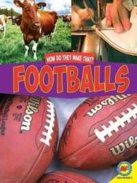 Footballs (How Do They Make That?) （Library Binding）