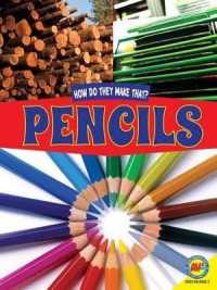 Pencils (How Do They Make That?) （Library Binding）