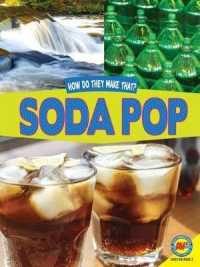 Soda Pop (How Do They Make That?) （Library Binding）