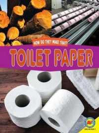 Toilet Paper (How Do They Make That?) （Library Binding）