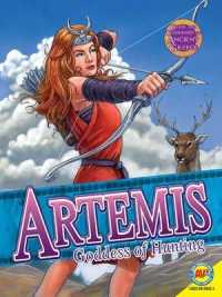 Artemis : Goddess of Hunting (Gods and Goddesses of Ancient Greece)