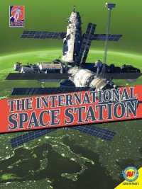 The International Space Station (All about Space Science) （Library Binding）