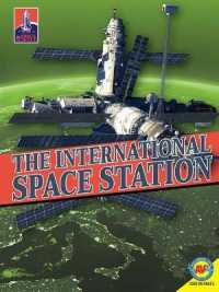 The International Space Station (All about Space Science)