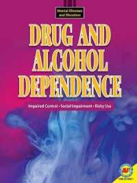 Drug and Alcohol Dependence (Mental Illnesses and Disorders)
